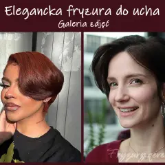 Eleganckie fryzury za ucho cieniowane: dwie kobiety prezentują stylowe cięcia, jedna z rudymi, druga z ciemnymi włosami.
